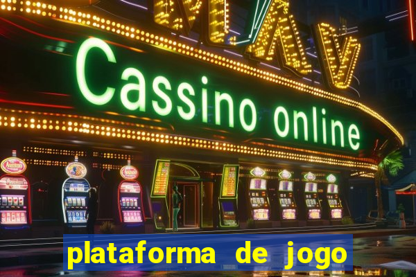 plataforma de jogo que da dinheiro no cadastro